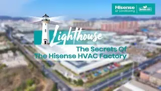 Hisense Lighthouse VRF Factory Qingdao