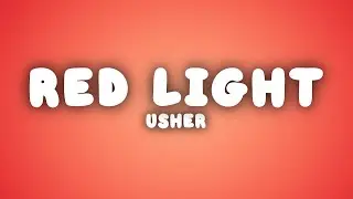 Usher - Red Light (Lyrics)