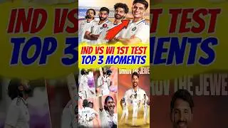 IND VS WI 1ST TEST TOP 3 UNIQUE MOMENTS🤯