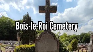 Exploring Bois-le-Roi Cemetery