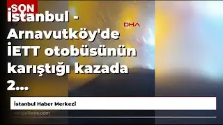 İstanbul - Arnavutk&ouml;y'de İETT otob&uuml;s&uuml;n&uuml;n karıştığı kazada 2 kişi yaralandı