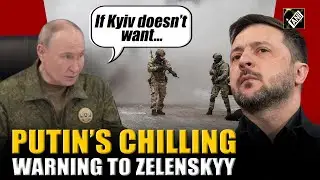 If Kyiv doesn’t want…: Putin’s chilling warning to Zelenskyy ahead of his meet with Trump