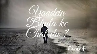 Yaadein !!  (Rap by - RaudrA)