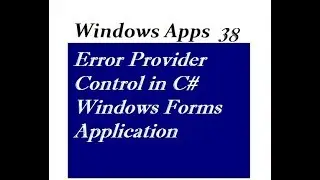 Error Provider Control in C# Windows Forms Application