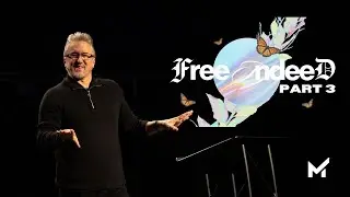 Free Indeed: Part 3