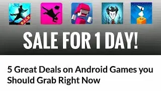 5 Greate Deals on Android Games you Should Grab Right Now!