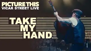 Take My Hand &ndash; Picture This Live at Vicar Street | A moment you never forget in a room like this