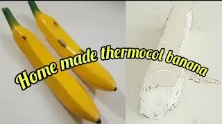 Home made thermocol banana 🍌