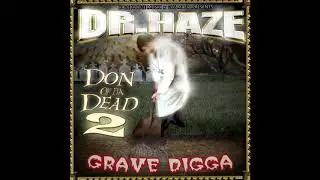 Dr Haze - Last Days [Prod by Dr Haze] Don of Da Dead 2