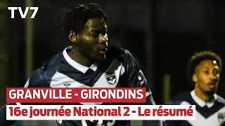 ⚽ Granville - Girondins de Bordeaux : le r&eacute;sum&eacute; du match de 16e journ&eacute;e de National 2