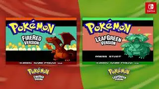 Pok&eacute;mon FireRed Version and Pok&eacute;mon LeafGreen Version Opening Theme | Nintendo Switch