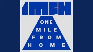 One Mile From Home (Preview)