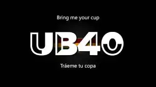 UB40 - Bring me your cup. Subtitulado ingles/espa&ntilde;ol