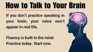 How to Talk in Your Brain || Speak English Fluently || Graded Reader ✅️