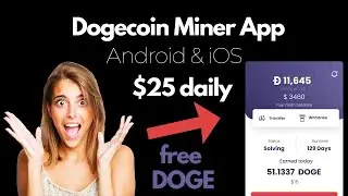 DOGE Miner App - Earn up to $20 per day with your Phone Android or iOS 2021