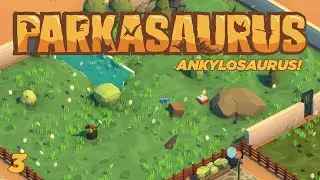 Parkasaurus | Ankylosaurus | Standard Mode | Ep.3