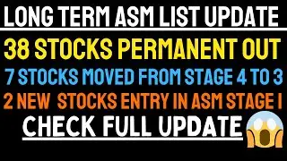ASM LONG TERM BIG UPDATE I 38 STOCKS PERMANENTLY OUT FROM ASM LIST I ASM LATEST NEWS