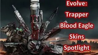 Evolve: Trapper Blood Eagle Skins Spotlight