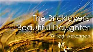 The Bricklayer's Beautiful Daughter - William Ackerman - solo guitar