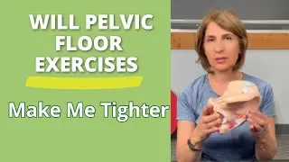 Will Pelvic Floor Exercises Make Me Tighter? #pelvicfloor #pelvicpain #tightpelvicfloor
