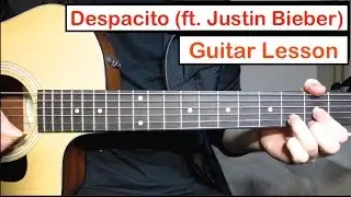 Despacito - Luis Fonsi Daddy Yankee | Guitar Lesson (Tutorial) How to play Chords ft. Justin Bieber