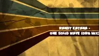 Randy Katana - One Solid Wave (Original mix)