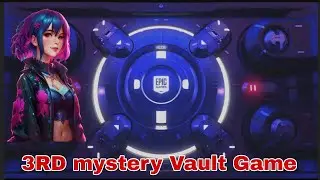 Epic 3rd mystery Vault Game 2023 ? 💥