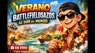Parceros, verano y battlefielsazos al sur del mundo! 😎🥵💥