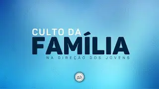 Culto Da Família | Missão Filadélfia Church - 28/12