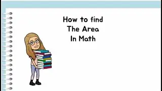 How to find the Area in Math.