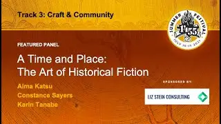 1455's 3rd Annual Summer Fest: A Time and Place: The Art of Historical Fiction