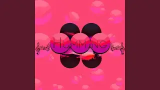 Humming