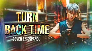 WayV - Turn Back Time (超时空 回) - Cover en Espa&ntilde;ol