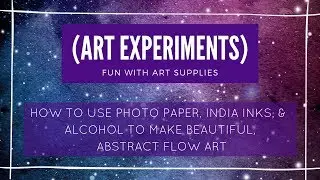 How to Make Abstract Art With Bombay India Ink, Photo Paper, Alcohol
