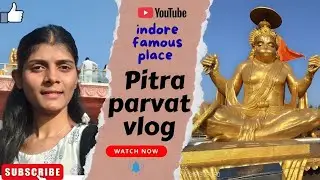 👉Famous place of Indore pitra parvat vlog 🙏