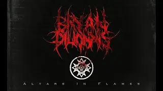 Bryan Dilionnis - Altars in Flames [Official Music Video]