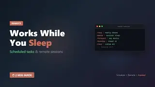 Claude Code — Scheduled Tasks, Remote Sessions & Mobile