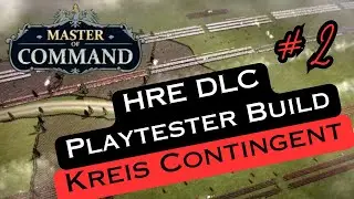 Master of Command HRE Kreis Contingent #2 Playtester Build