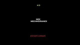 4 D Innovation   Nex Mechdranex