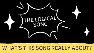 The Logical Song by Supertramp - What’s This Song REALLY About?