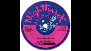 Blast Furnace & The Heatwaves - Write Me A Letter