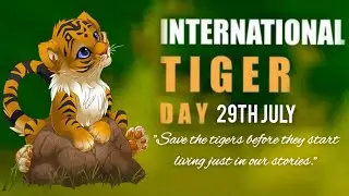 International Tiger Day 2021|Global Tiger Day|