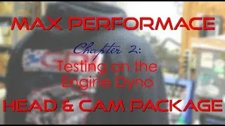 GPI MAX Performance Head / Cam Package on the Engine Dyno