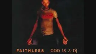 Faithless - God Is A DJ (Serious Danger Remix)