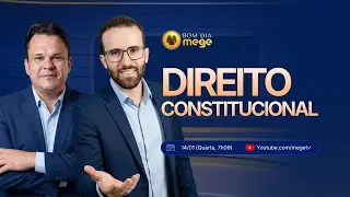 BOM DIA MEGE:  Direito Constitucional (Constitucionalismo e Teoria da Constituição) #03