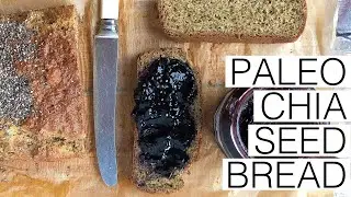 PALEO CHIA SEED BREAD || GLUTEN FREE - DAIRY FREE