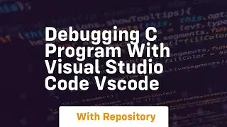 debugging c program with visual studio code vscode
