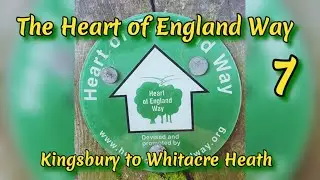 The Heart Of England Way (Part 7) Kingsbury to Whitacre Heath