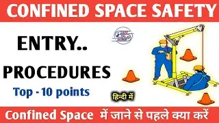 Confined Space Entry Procedures in hindi ।। 2022 । confined space top ten procedures । safe to india