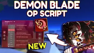 *NEW* Demon Blade OP Script (PASTEBIN) 2025